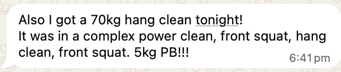 Athlete message: 70kg hang clean PB in a complex